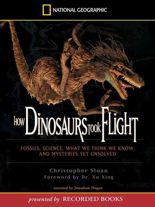 Title details for How Dinosaurs Took Flight by Christopher Sloan - Available